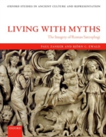 Living with Myths : The Imagery of Roman Sarcophagi (Oxford Studies in Ancient Culture Representation)