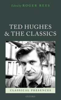 テッド・ヒューズと古典文学<br>Ted Hughes and the Classics (Classical Presences)