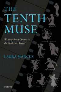第十芸術：モダニズム期に映画について書くこと<br>The Tenth Muse : Writing about Cinema in the Modernist Period