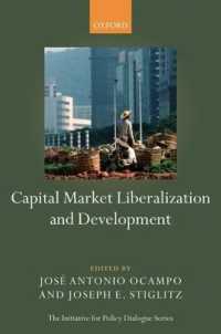 Ｊ．Ｅ．スティグリッツ（共）編／資本市場の自由化と開発<br>Capital Market Liberalization and Development (Initiative for Policy Dialogue)