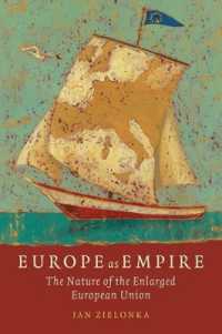 帝国としてのヨーロッパ：拡大ＥＵの本質<br>Europe as Empire : The Nature of the Enlarged European Union