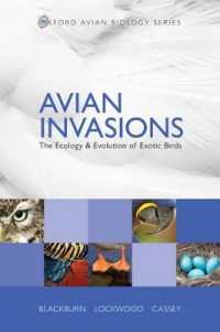 Avian Invasions : The Ecology and Evolution of Exotic Birds (Oxford Avian Biology Series)
