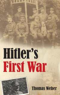 Hitler's First War : Adolf Hitler, the Men of the List Regiment, and the First World War