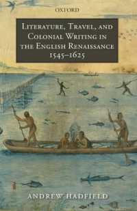 Literature, Travel, and Colonial Writing in the English Renaissance, 1545-1625