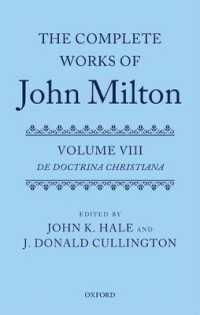 オックスフォード版　ミルトン全集　第８巻：キリスト教の教義について（ラテン語原文＋英訳）<br>The Complete Works of John Milton: Volume VIII : De Doctrina Christiana (The Complete Works of John Milton)