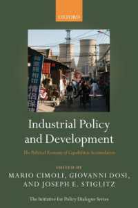 Ｊ．Ｅ．スティグリッツ（共）編／産業政策と開発<br>Industrial Policy and Development : The Political Economy of Capabilities Accumulation (Initiative for Policy Dialogue)