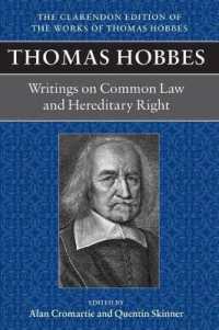 ホッブズ著作集：コモン・ローと継承権について<br>Thomas Hobbes: Writings on Common Law and Hereditary Right (Clarendon Edition of the Works of Thomas Hobbes)