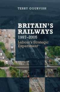 Britain's Railway, 1997-2005 : Labour's Strategic Experiment