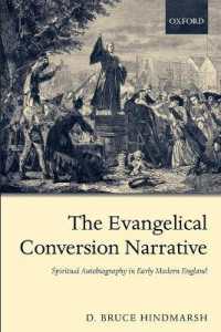 The Evangelical Conversion Narrative : Spiritual Autobiography in Early Modern England
