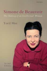トリル・モイ著／ボーヴォワール：女性知識人の形成（第２版）<br>Simone de Beauvoir : The Making of an Intellectual Woman （2ND）