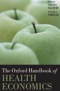 オックスフォード版　医療経済学ハンドブック<br>The Oxford Handbook of Health Economics (Oxford Handbooks)