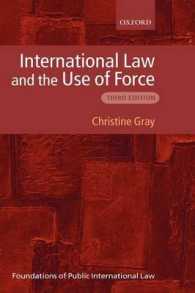 国際法と武力行使（第３版）<br>International Law and the Use of Force (Foundations of Public International Law) （3RD）