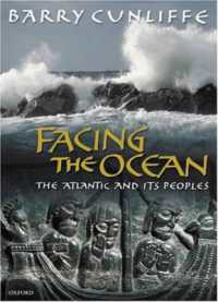 大西洋沿岸地域の歴史：紀元前８千年から紀元１５００年まで<br>Facing the Ocean