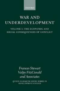 戦争と低開発　第１巻：紛争の経済的・社会的影響<br>War and Underdevelopment: Volume 1: The Economic and Social Consequences of Conflict (Queen Elizabeth House Series in Development Studies)