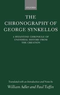 The Chronography of George Synkellos : A Byzantine Chronicle of Universal History from the Creation