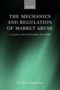 市場の悪用：構造と規制に関する法的・経済学的分析<br>The Mechanics and Regulation of Market Abuse : A Legal and Economic Analysis