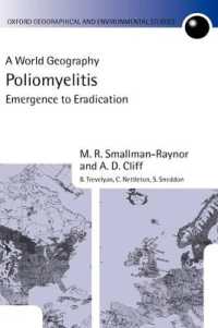 ポリオの分布：根絶への道<br>Poliomyelitis : A World Geography: Emergence to Eradication (Oxford Geographical and Environmental Studies Series)