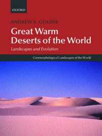 Great Warm Deserts of the World : Landscapes and Evolution (Geomorphological Landscapes of the World)