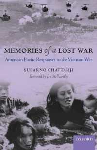 敗戦の記憶：ベトナム戦争に対するアメリカ人の詩的反応<br>Memories of a Lost War : American Poetic Responses to the Vietnam War (Oxford English Monographs)