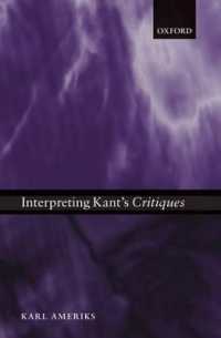 カント三大『批判』の解釈<br>Interpreting Kant's Critiques