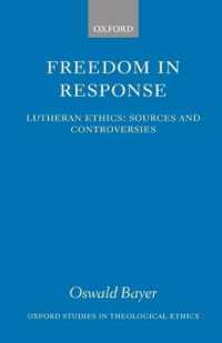Freedom in Response : Lutheran Ethics: Sources and Controversies (Oxford Studies in Theological Ethics)