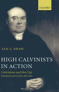 High Calvinists in Action : Calvinism and the City - Manchester and London, c. 1810-1860