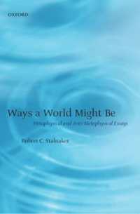 ストールネーカー著／形而上学・反形而上学的論考<br>Ways a World Might Be : Metaphysical and Anti-Metaphysical Essays