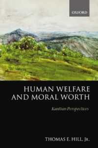 Human Welfare and Moral Worth : Kantian Perspectives