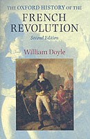 オックスフォード　フランス革命史（第２版）<br>The Oxford History of the French Revolution （2ND）