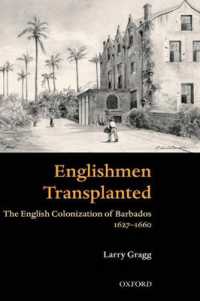 'Englishmen Transplanted' : The English Colonization of Barbados 1627-1660