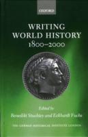 １９・２０世紀世界史を書く<br>Writing World History : 1800-2000 (Studies of the German Historical Institute, London)