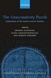非対格性の謎：統語論・語彙のインターフェイス<br>The Unaccusativity Puzzle : Explorations of the Syntax-Lexicon Interface (Oxford Studies in Theoretical Linguistics)