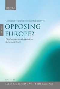 Opposing Europe?: the Comparative Party Politics of Euroscepticism : Volume 2: Comparative and Theoretical Perspectives