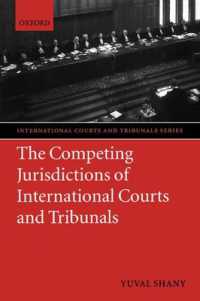 国際裁判における管轄権の競合<br>The Competing Jurisdictions of International Courts and Tribunals (International Courts and Tribunals)