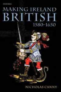 アイルランドの英国化　１５８０－１６５０年<br>Making Ireland British 1580-1650