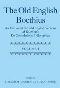 ボエティウス『哲学のなぐさめ』（古英語訳）<br>The Old English Boethius : An Edition of the Old English Versions of Boethius's De Consolatione Philosophiae
