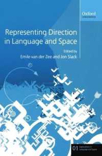 言語と空間：言語と空間における方向指示<br>Representing Direction in Language and Space (Explorations in Language and Space)