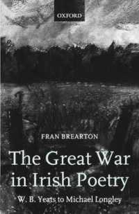 The Great War in Irish Poetry : W. B. Yeats to Michael Longley
