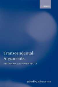 Transcendental Arguments : Problems and Prospects (Mind Association Occasional Series)