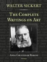 ウォルター・シッカート全美術館評論<br>Walter Sickert : The Complete Writings on Art