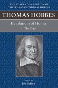 ホッブズ著作集：英訳ホメロス『イリアス』『オデュッセイア』（全２巻）<br>Thomas Hobbes: Translations of Homer : The Iliad and the Odyssey (Clarendon Edition of the Works of Thomas Hobbes)