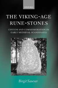 ヴァイキング時代のルーン文字碑文：中世初期スカンジナヴィアの習慣、祭儀<br>The Viking-Age Rune-Stones : Custom and Commemoration in Early Medieval Scandinavia