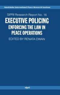 Executive Policing : Enforcing the Law in Peace Operations (Sipri Research Reports)