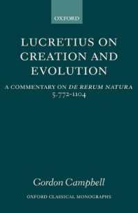 Lucretius on Creation and Evolution : A Commentary on De rerum natura Book 5 Lines 772-1104 (Oxford Classical Monographs)