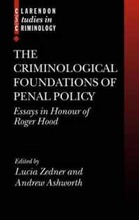 The Criminological Foundations of Penal Policy : Essays in Honour of Roger Hood (Clarendon Studies in Criminology)
