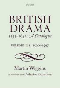 近代初期イギリス劇作目録第３巻：1590-1597年<br>British Drama 1533-1642: a Catalogue : Volume III: 1590-1597 (British Drama 1533-1642: a Catalogue)