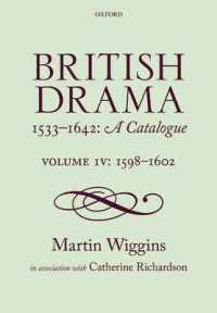 近代初期イギリス劇作目録　第４巻：1598-1602年<br>British Drama 1533-1642: a Catalogue : Volume IV: 1598-1602 (British Drama 1533-1642: a Catalogue)