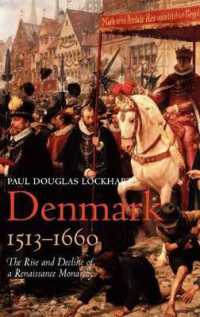 デンマーク王国盛衰史1513-1660年<br>Denmark, 1513-1660 : The Rise and Decline of a Renaissance Monarchy