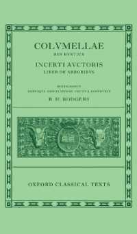 L. Iuni Moderati Columellae Res Rustica : Incerti auctoris Liber de arboribus (Oxford Classical Texts)