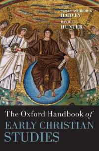 オックスフォード初期キリスト教研究ハンドブック<br>The Oxford Handbook of Early Christian Studies (Oxford Handbooks)